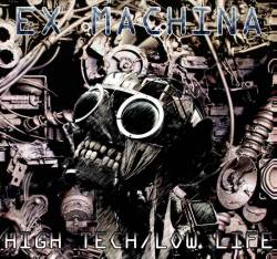 Ex Machina : High Tech - Low Life